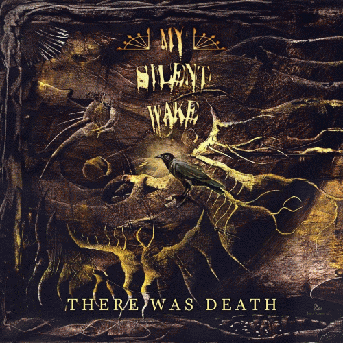 My Silent Wake : There Was Death